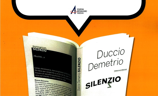 Padova – Centro Universitario – Presentazione del libro Silenzio, di Duccio Demetrio