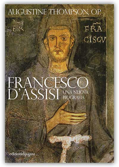 Francesco d’Assisi. Una nuova biografia