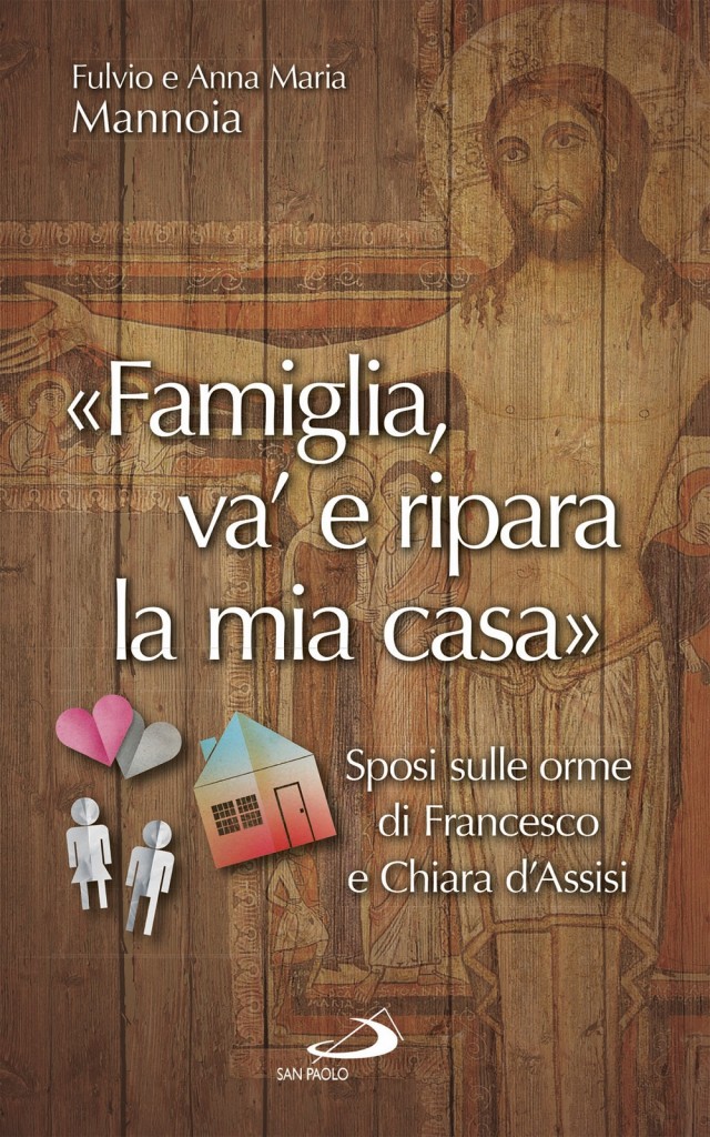 «Famiglia va’ e ripara la mia casa» – Sposi sulle orme di Francesco e Chiara d’Assisi