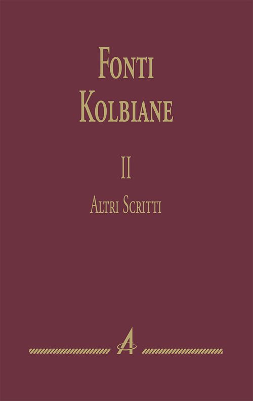 Fonti Kolbiane. II. Altri Scritti