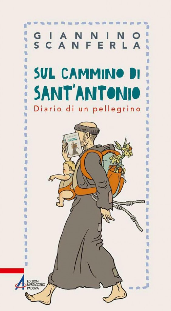 Sul cammino di sant’Antonio. Diario di un pellegrino