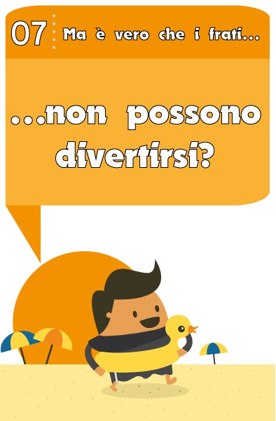 Ma è vero che i frati non possono divertirsi? LUOGHI COMUNI #7