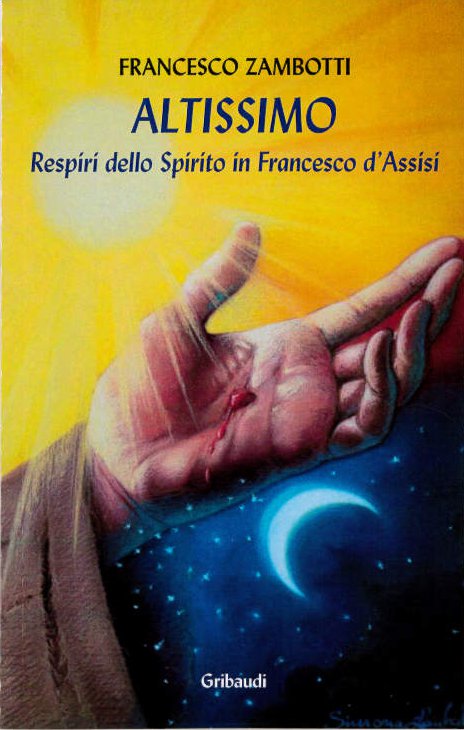 Altissimo. Respiri dello Spirito in Francesco d’Assisi