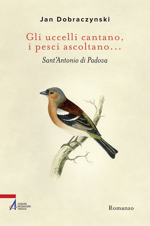 Gli uccelli cantano, i pesci ascoltano… Sant’Antonio di Padova