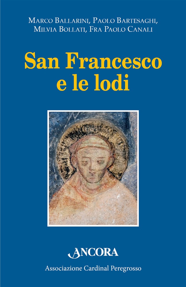 San Francesco e le lodi – Atti dell’VIII Convegno di Pozzuolo Martesana (14 ottobre 2017)