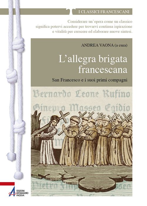 L’allegra brigata francescana. San Francesco e i suoi primi compagni