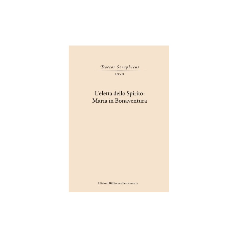 L’eletta dello spirito: Maria in Bonaventura