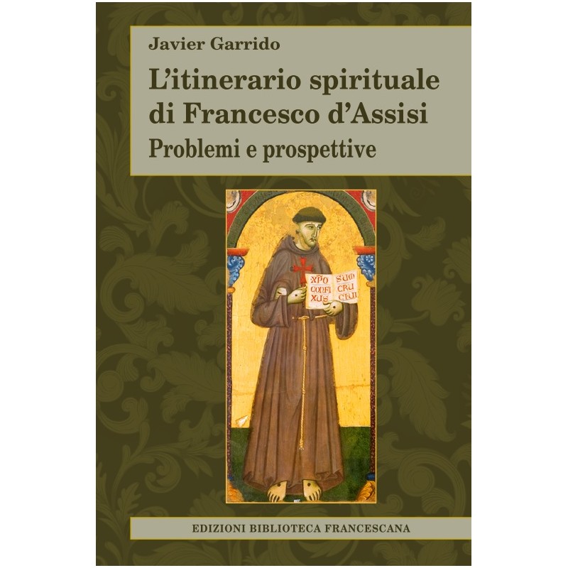 L’itinerario spirituale di Francesco d’Assisi. Problemi e prospettive