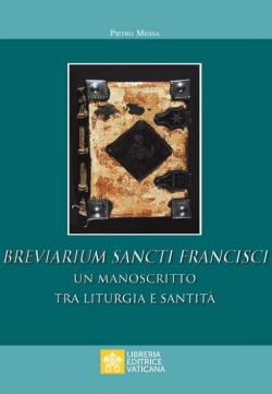 Breviarium Sancti Francisci. Un manoscritto tra liturgia e santità