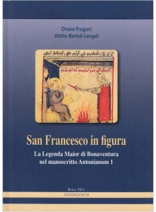 San Francesco in figura. La Legenda Maior di Bonaventura nel manoscritto Antonianum 1